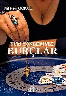 Tüm Yönleriyle Burçlar