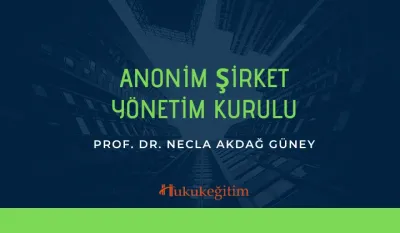 Anonim Şirket Yönetim Kurulu Video Eğitimi