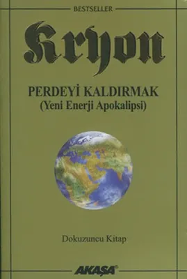 Kryon 9: Perdeyi Kaldırmak