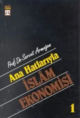 Anahatlarıyla İslam Ekonomisi