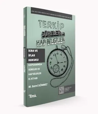 Terkip İcra ve İflas Hukuku Kapsamında Süreler ve Hap Bilgiler El Kitabı