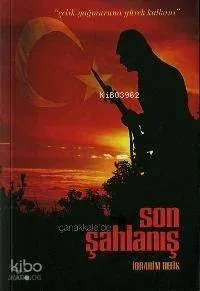Çanakkale'de Son Şahlanış