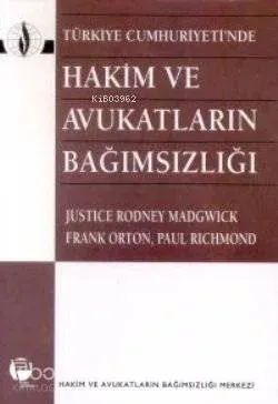 Türkiye Cumhuriyeti'nde Hakim ve Avukatların Bağımsızlığı