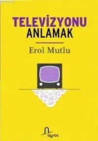Televizyonu Anlamak