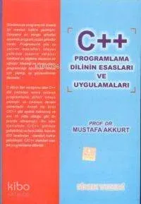 C++ Programlama Dilinin Esasları ve Uygulamaları