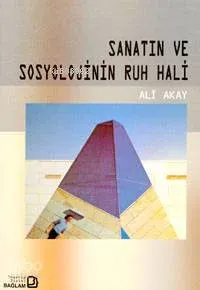 Sanatın Ve Sosyolojinin Ruh Hali
