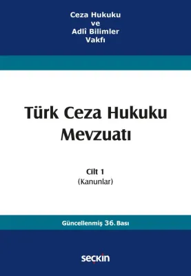 Türk Ceza Hukuku Mevzuatı Cilt:1 (Kanunlar) İzzet Özgenç