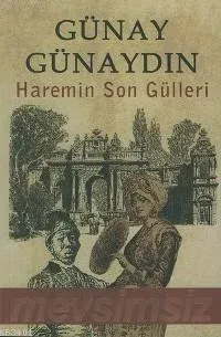 Haremin Son Gülleri