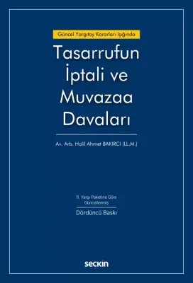 Güncel Yargıtay Kararları IşığındaTasarrufun İptali ve Muvazaa Davaları