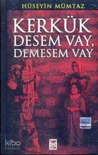 Kerkük Desem Vay Demesem Kerkük