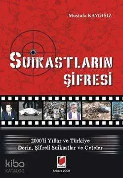 Suikastlerin Şifresi Mustafa Kaygısız
