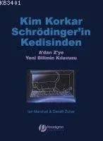 Kim Korkar Schödinger'in Kedisinden'