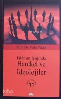 İslâmın Işığında Hareket ve İdeolojiler