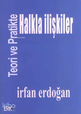 Teori ve Pratikte Halkla İlişkiler