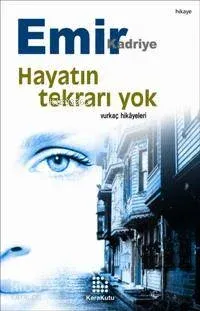 Hayatın Tekrarı Yok