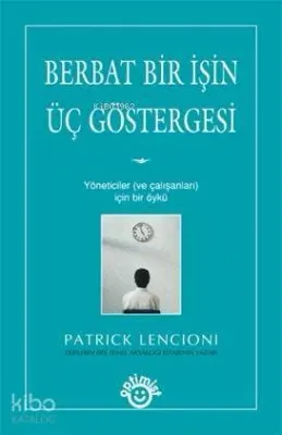 Berbat Bir İşin Üç Göstergesi