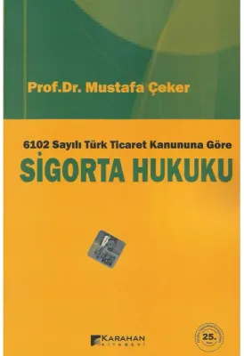 6102 Sayılı Yeni Türk Ticaret Kanununa Göre Sigorta Hukuku