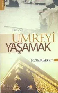 Umreyi Yaşamak