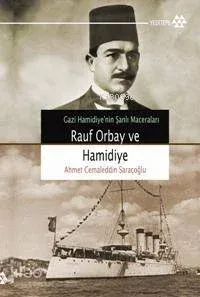Rauf Orbay ve Gazi Hamidiye
