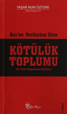 Kur'an Verilerine Göre Kötülük Toplumu Yaşar Nuri Öztürk