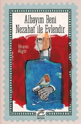 Albayım Beni Nezahat ile Evlendir İlhami Algör