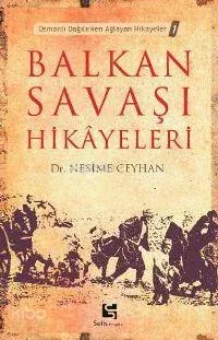 Balkan Savaşı Hikayeleri