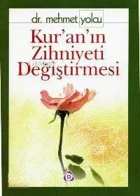 Kur'an'ın Zihniyeti Değiştirmesi