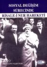 Risale-i Nur Hareketi ( Sosyal Değişim Sürecinde )