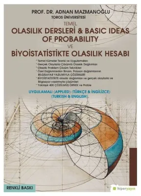 Temel Olasılık Dersleri ve Basic Ideas of Probability ve Biyoistatistikte Olasılık Hesabı