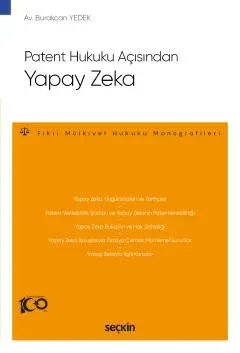 Patent Hukuku Açısından Yapay Zeka Burakcan Yedek Patent Hukuku Açısından Yapay Zeka Burakcan Yedek