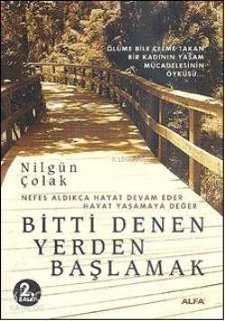 Bitti Denen Yerden Başlamak