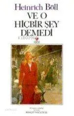 Ve O Hiçbir Şey Demedi