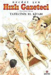 Hızlı Gazeteci 17 - Tatilcinin El Kitabı
