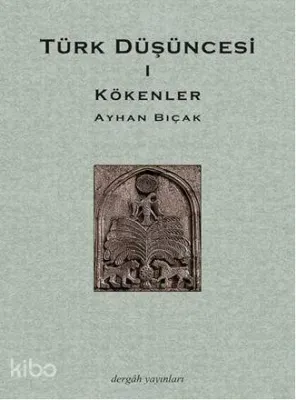 Türk Düşüncesi 1 - Kökenler