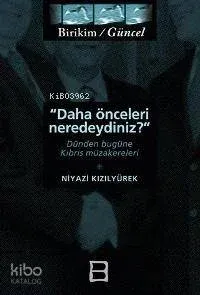 Daha Önceleri Neredeydiniz