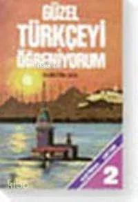 Güzel Türkçeyi Öğreniyorum
