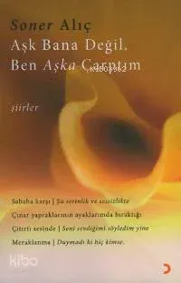 Aşk Bana Değil, Ben Aşka Çarptım