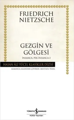 Gezgin ve Gölgesi : İnsanca Pek İnsanca 2
