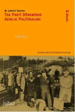 Tek Parti Döneminde Azınlık Politikaları