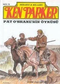Ken Parker 2 - Pat O'shan'nin Öyküsü