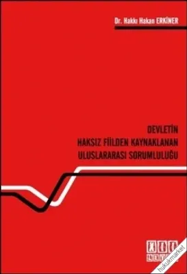 Devletin Haksız Fiilden Kaynaklanan Uluslararası Sorumluluğu