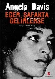 Eğer Şafakta Gelirlerse Angela Davis