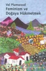 Feminizm ve Doğaya Hükmetmek