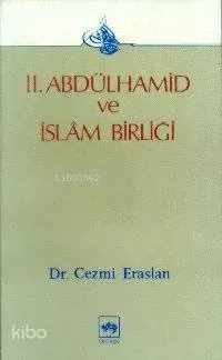 II. Abdülhamid ve İslam Birliği