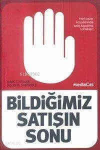 Bildiğimiz Satışın Sonu