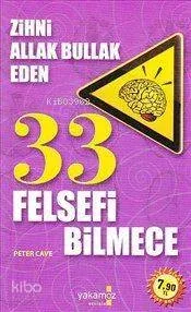 Zihni Allak Bullak Eden 33 Felsefi Bilmece (Cep Boy)