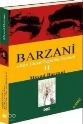 Barzani ve Kürt Ulusal Özgürlük Hareketi Iı