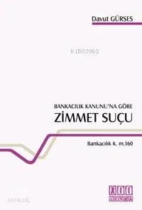 Bankacılık Kanuna Göre Zimmet Suçu