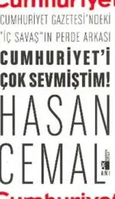 Cumhuriyet'i Çok Sevmiştim