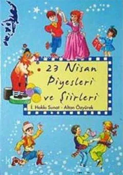 23 Nisan Şiirleri ve Piyesleri